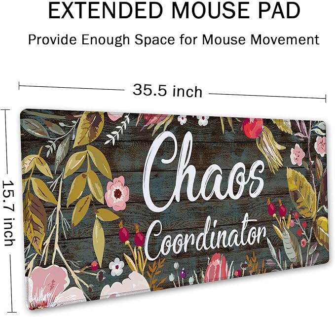 Chaos Coordinator Motivational Quote Mouse pad 35.5 X 15.7 Inch XXL Floral Full Desk Mousepad Extended Large Non-Slip Rubber Base Waterproof Big Keyboard Mat with Stitched Edges for Gaming and Office