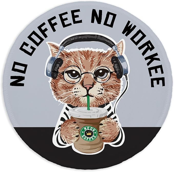 YAZMEEN Funny Cat Mouse Pad，No Coffee No Workee Mousepad with Non-Slip Rubber Base，Cute Round Mouse Mat for Laptop Gaming Office Supplies，Stitched Edge Mousepad Home Office Desk Accessories